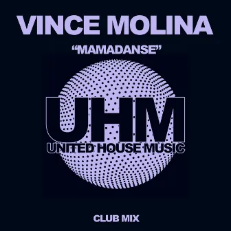 Mamadanse (Club Mix) by Vince Molina