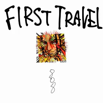 FIRST TRAVEL by 808