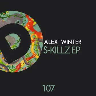 S-Killz EP by Alex Winter