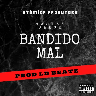 Bandido Mal by Masterblack