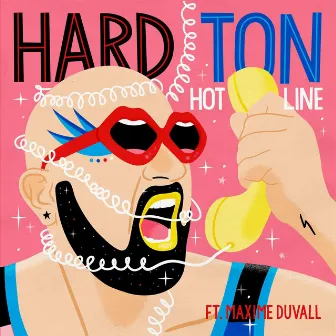 Hot Line by Hard Ton