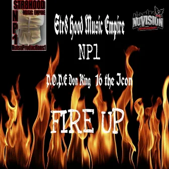 Fire Up by P.O.P.E. Don King