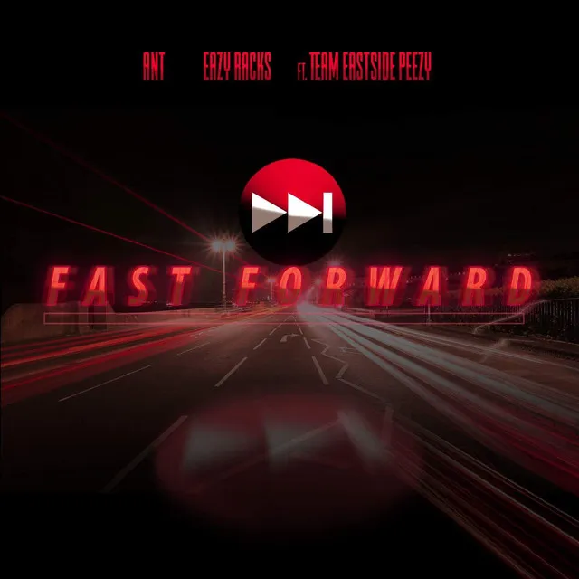 Fast Forward (feat. Team Eastside Peezy)