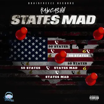 States Mad by Raw Cashh