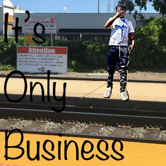 It's Only Business by T-Money