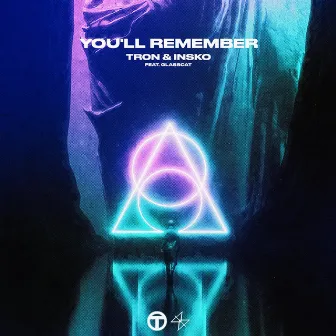 You'll Remember by Tr0n