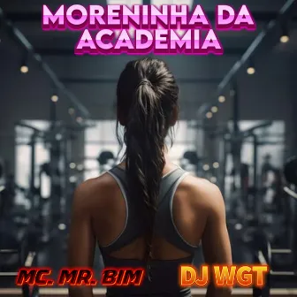 Moreninha da Academia by DJ WGT