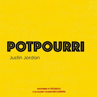 Potpourri by Justin Jordan