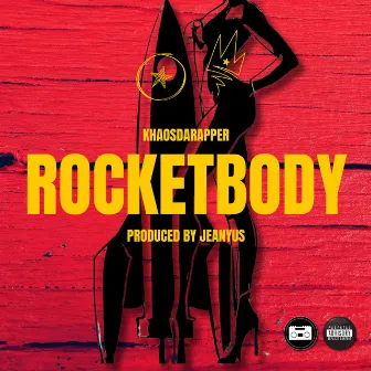 Rocket Body by Khaosdarapper