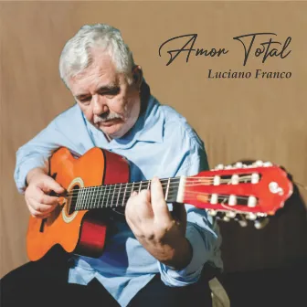 Amor Total by Luciano Franco