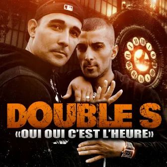 Oui Oui C'est L'heure by Double S