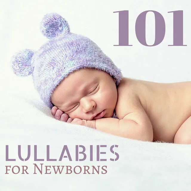 101 Lullabies for Newborns - Gentle Lullabies of Nature to Sleep Through the Night