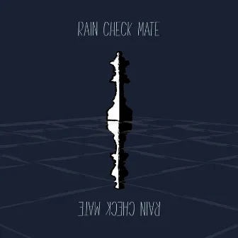 Rain Check Mate by Delin