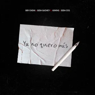 Ya No Quiero Más by Bby Chekk