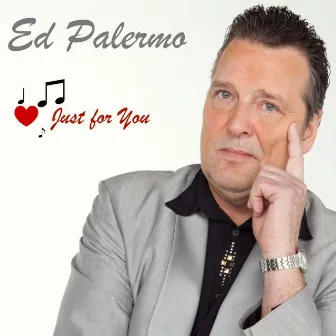 Just for You by Ed Palermo