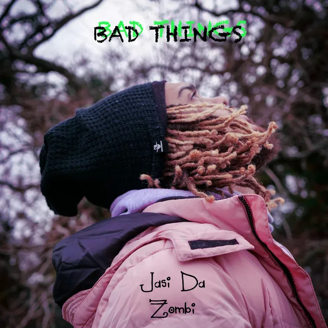 BAD THINGS