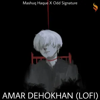 Amar Dehokhan (Lofi Remix) by Odd Signature