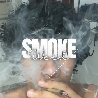 Smoke weed by TwoC