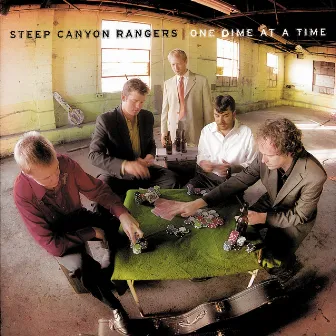 One Dime At A Time by Steep Canyon Rangers