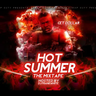 Hot Summer by Cet Dollar