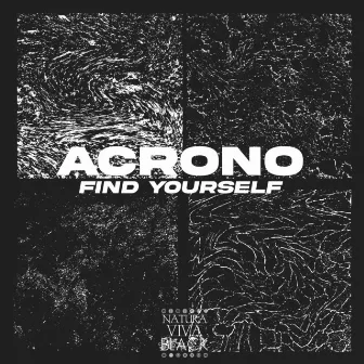 Find Yourself by Acrono