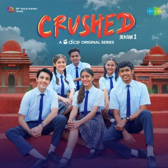 Crushed Season 01 (Original Series Soundtrack) by 