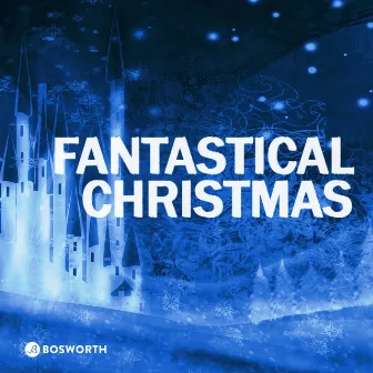 Fantastical Christmas by Oliver Mayo