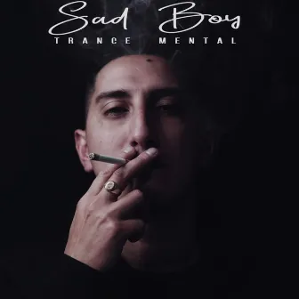 Sad Boy by Trance Mental