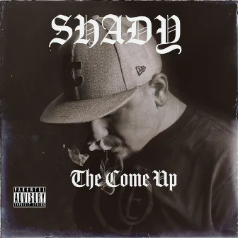 The Come Up by Shady