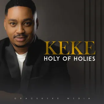 Holy Of Holies (Live) by Keke