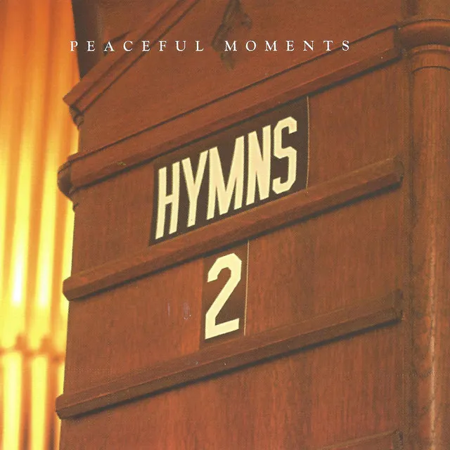 Peaceful Moments: Hymns 2