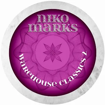 Warehouse Classics 2 by Niko Marks