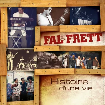 Histoire d'une vie by Fal Frett'