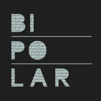 Bipolar by Up Dharma Down