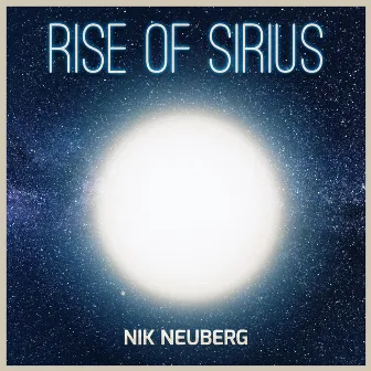 Rise of Sirius by Nik Neuberg