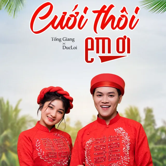 Cưới Thôi Em Ơi