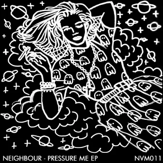 Pressure Me - EP by Neighbour