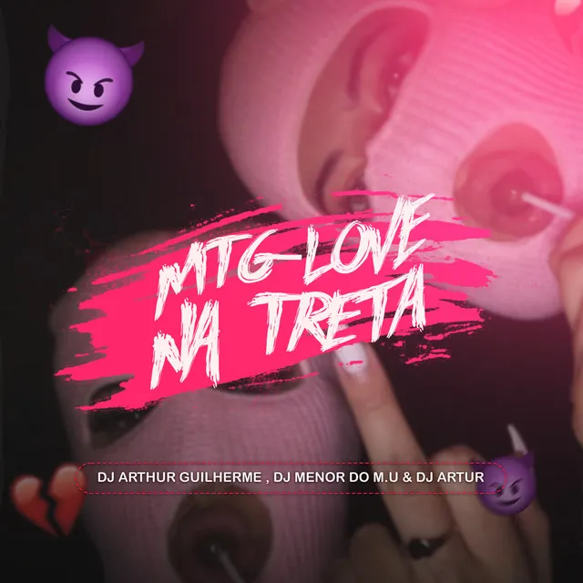 MTG - LOVE NA TRETA