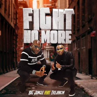 Fight No More by Big Jungle