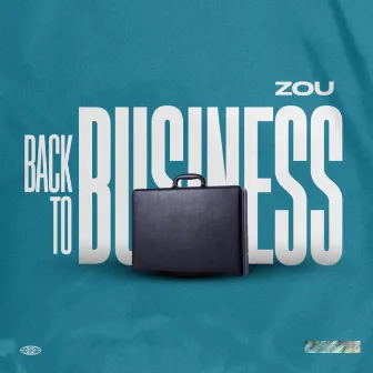 Back To Business by ZOU