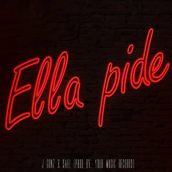 Ella Pide by J Gonz