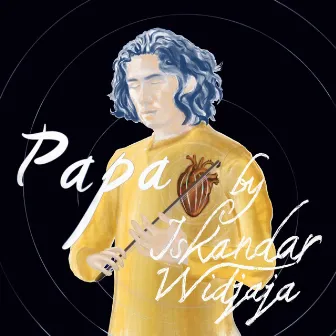 Papa by Iskandar Widjaja