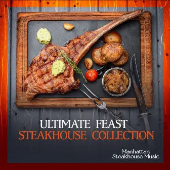 Ultimate Feast Steakhouse Collection by Manhattan Steakhouse Music