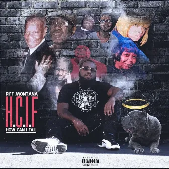 Hcif How Can I Fail by Piff Montana