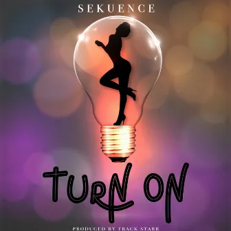 Turn On by Sekuence