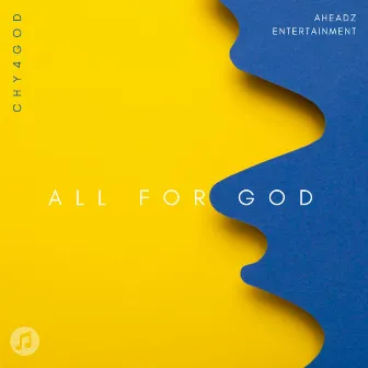 All for God by Chy4 God