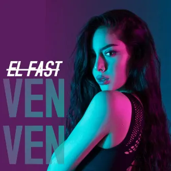 Ven Ven by El Fast