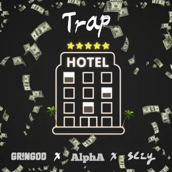 Trap V Hotela by Gringod