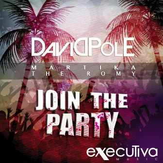 Join The Party (feat Martika & The Romy) by David Pole