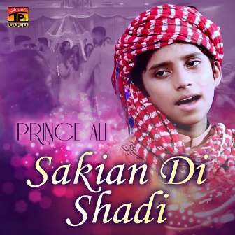 Sakian Di Shadi by Prince Ali